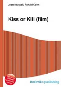 Kiss or Kill (film)
