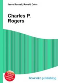 Charles P. Rogers