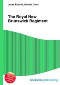 The Royal New Brunswick Regiment