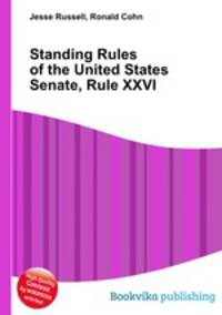 Standing Rules of the United States Senate, Rule XXVI