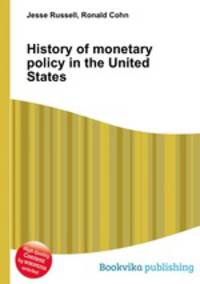 History of monetary policy in the United States
