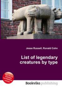List of legendary creatures by type