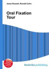 Oral Fixation Tour
