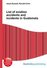 List of aviation accidents and incidents in Guatemala