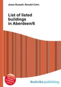 List of listed buildings in Aberdeen/6