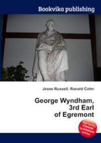 George Wyndham, 3rd Earl of Egremont