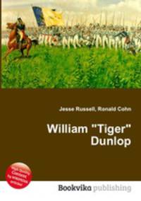 William "Tiger" Dunlop