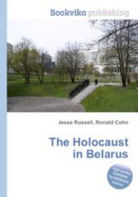 The Holocaust in Belarus