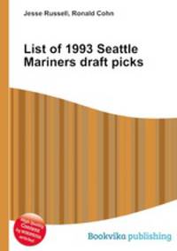 List of 1993 Seattle Mariners draft picks