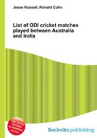 List of ODI cricket matches played between Australia and India