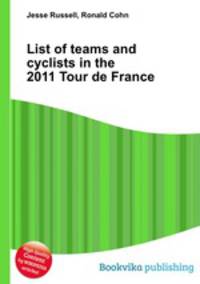 List of teams and cyclists in the 2011 Tour de France