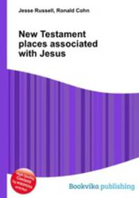 New Testament places associated with Jesus