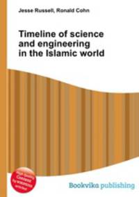 Timeline of science and engineering in the Islamic world
