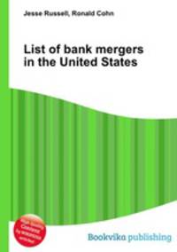 List of bank mergers in the United States