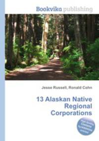 13 Alaskan Native Regional Corporations