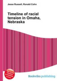 Timeline of racial tension in Omaha, Nebraska