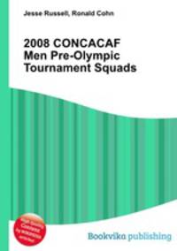 2008 CONCACAF Men Pre-Olympic Tournament Squads