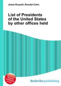 List of Presidents of the United States by other offices held