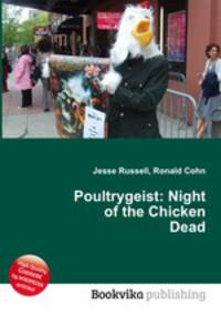 Poultrygeist: Night of the Chicken Dead
