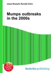Mumps outbreaks in the 2000s
