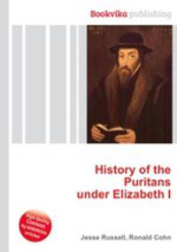 History of the Puritans under Elizabeth I