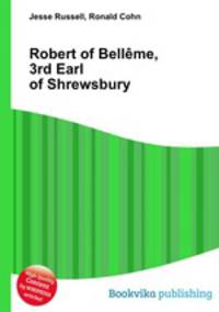 Robert of Belleme, 3rd Earl of Shrewsbury