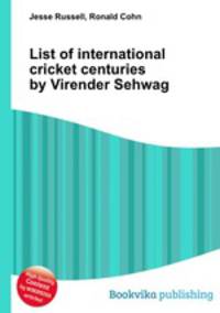 List of international cricket centuries by Virender Sehwag