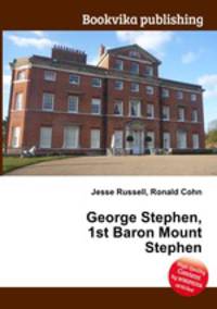George Stephen, 1st Baron Mount Stephen