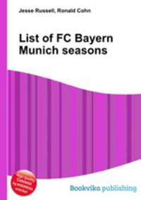 List of FC Bayern Munich seasons
