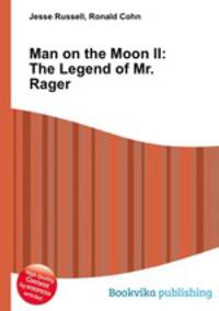 Man on the Moon II: The Legend of Mr. Rager