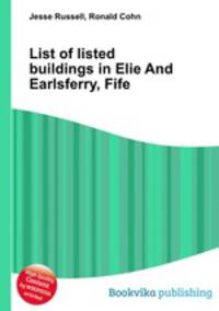 List of listed buildings in Elie And Earlsferry, Fife