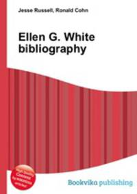 Ellen G. White bibliography