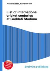 List of international cricket centuries at Gaddafi Stadium