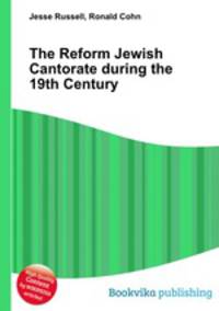 The Reform Jewish Cantorate during the 19th Century