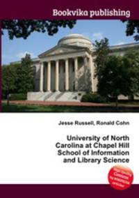 University of North Carolina at Chapel Hill School of Information and Library Science
