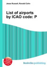 List of airports by ICAO code: P