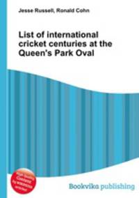 List of international cricket centuries at the Queen