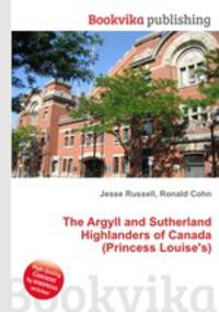The Argyll and Sutherland Highlanders of Canada (Princess Louise