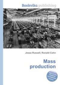 Mass production