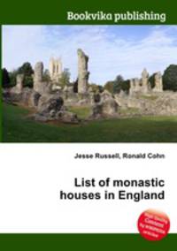 List of monastic houses in England