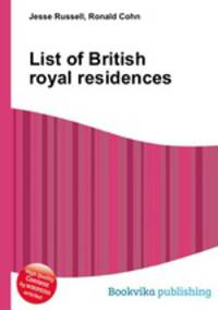 List of British royal residences