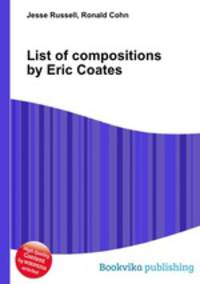 List of compositions by Eric Coates