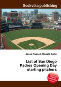 List of San Diego Padres Opening Day starting pitchers
