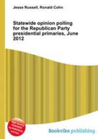 Statewide opinion polling for the Republican Party presidential primaries, June 2012