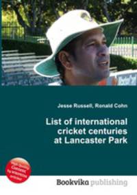 List of international cricket centuries at Lancaster Park