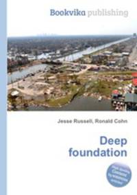 Deep foundation