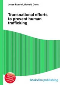 Transnational efforts to prevent human trafficking