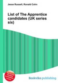 List of The Apprentice candidates (UK series six)