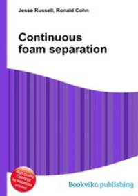 Continuous foam separation