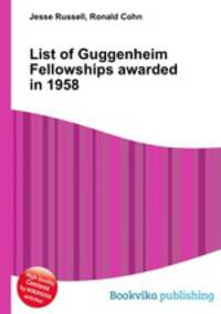 List of Guggenheim Fellowships awarded in 1958